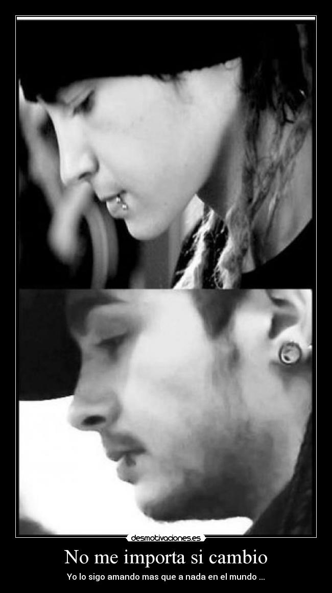 No me importa si cambio - 