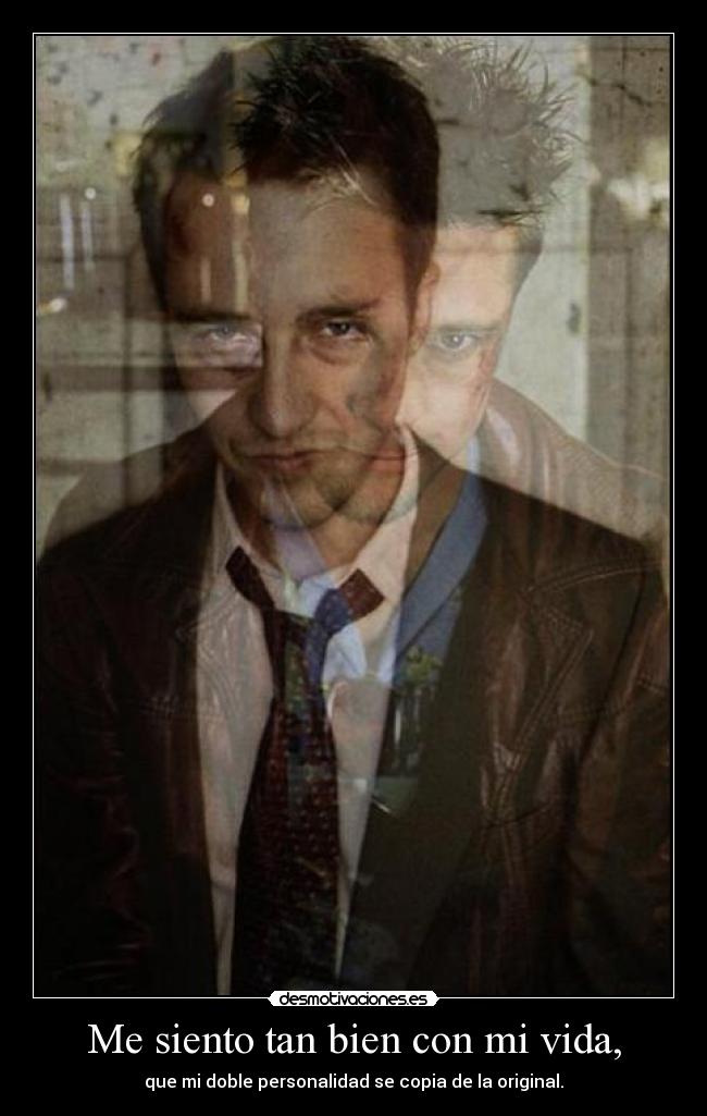 Me siento tan bien con mi vida, - 