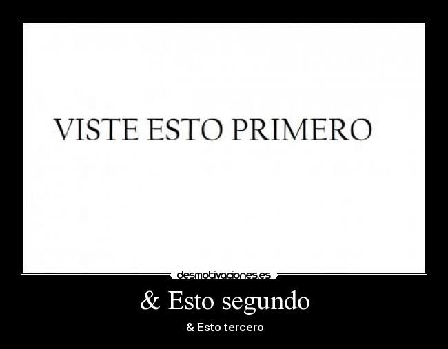 & Esto segundo - 