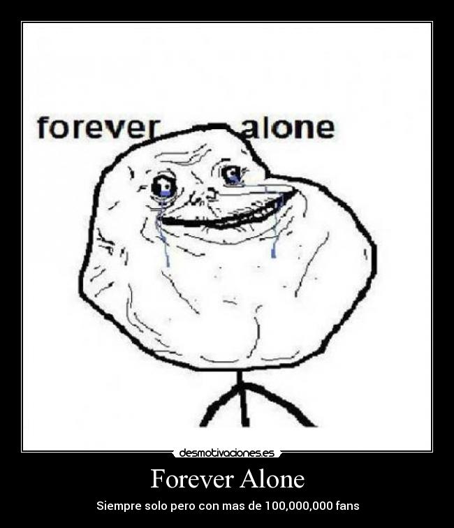 carteles forever alone desmotivaciones