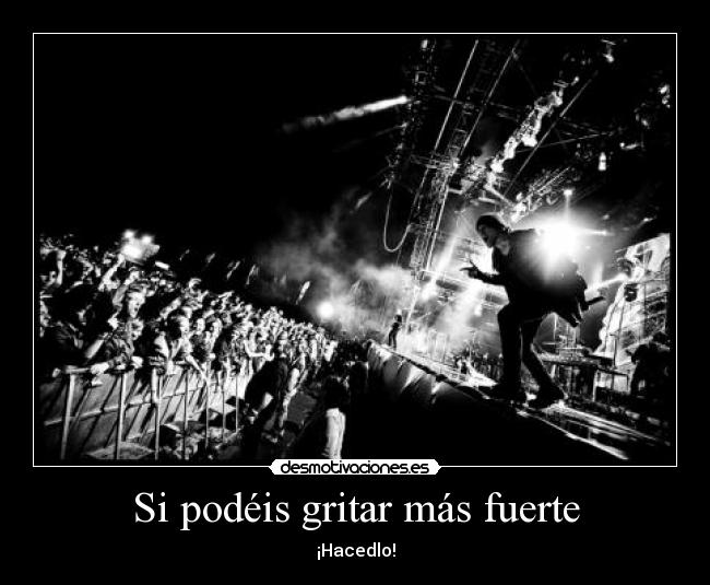 Si podéis gritar más fuerte - 