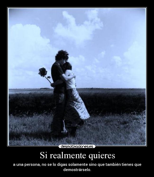 Si realmente quieres -