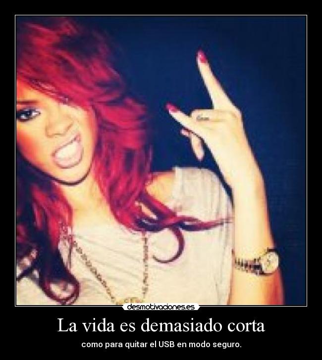 La vida es demasiado corta - 