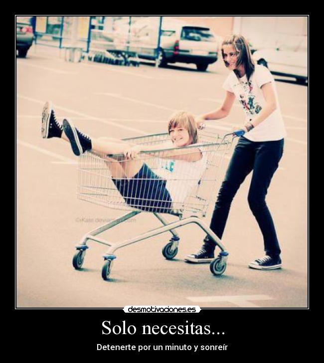 carteles just stop for minute and smile desmotivaciones