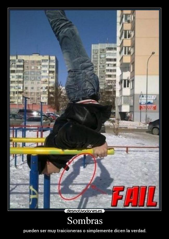 Sombras - pueden ser muy traicioneras o simplemente dicen la verdad.