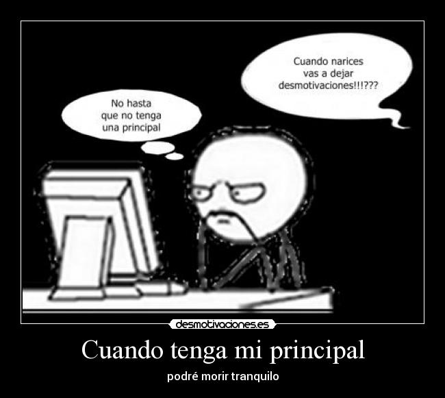 Cuando tenga mi principal - podré morir tranquilo