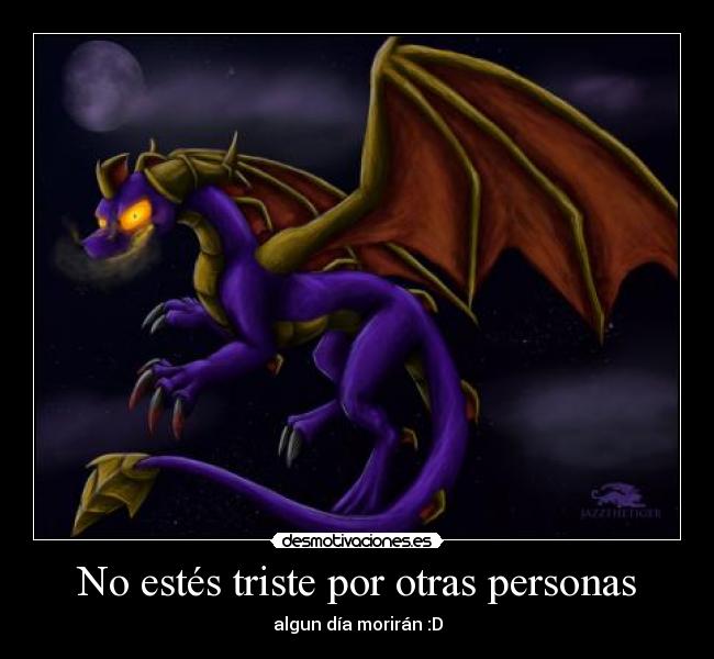 No estés triste por otras personas - 