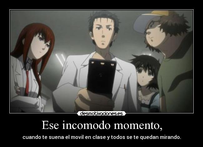 Ese incomodo momento, -