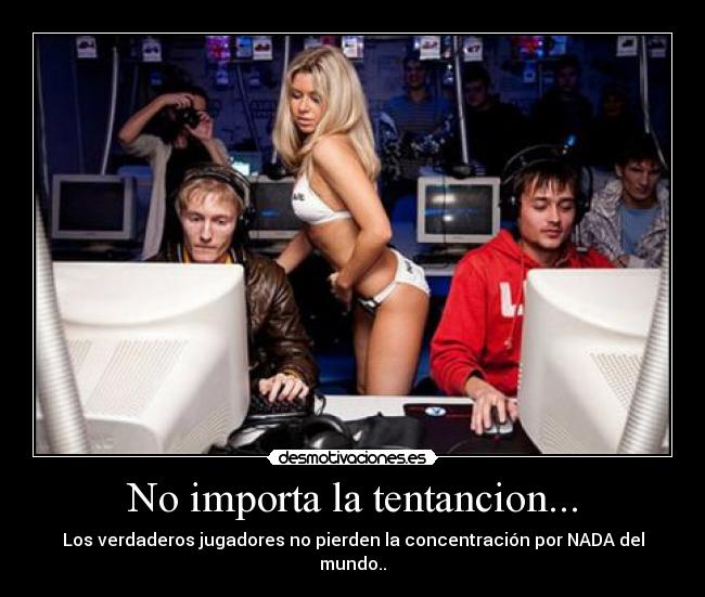 No importa la tentancion... -