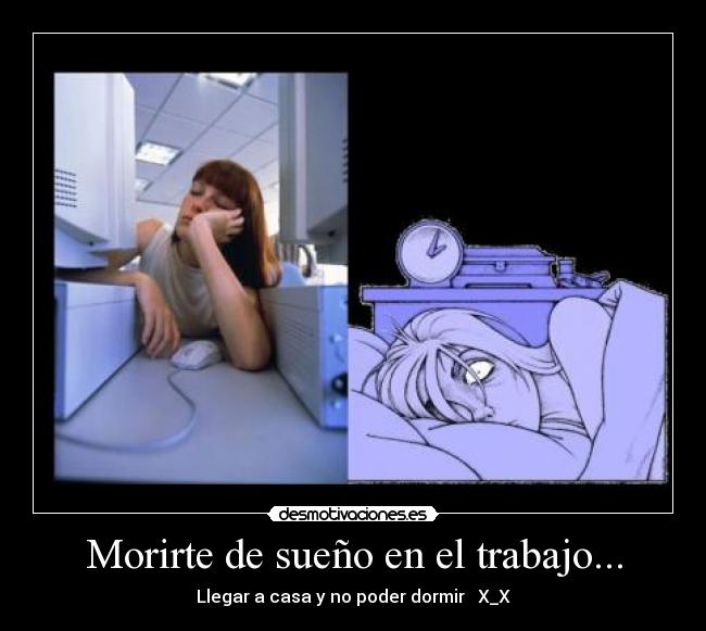 Morirte de sueño en el trabajo... -