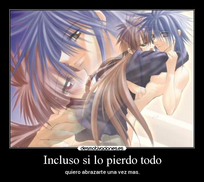 Incluso si lo pierdo todo -