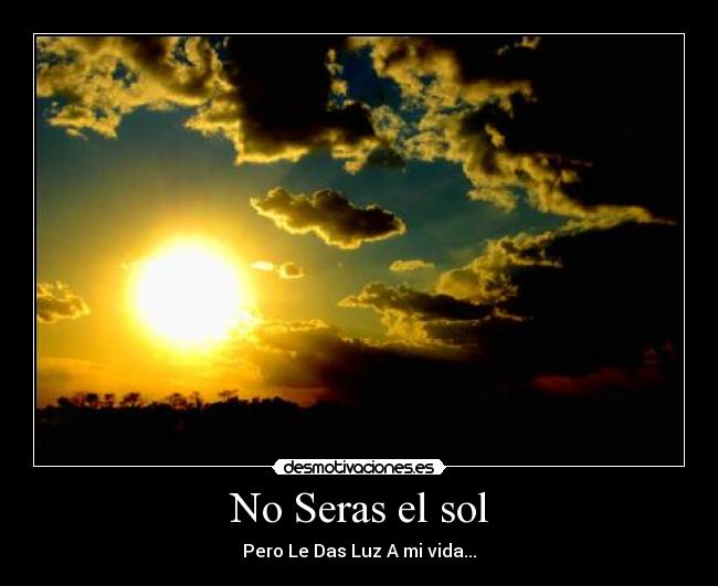 No Seras el sol - 