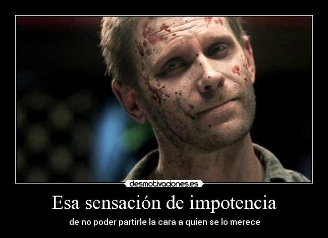 Esa sensación de impotencia - 