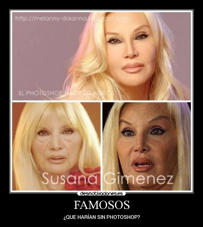 FAMOSOS - ¿QUE HARÍAN SIN PHOTOSHOP?