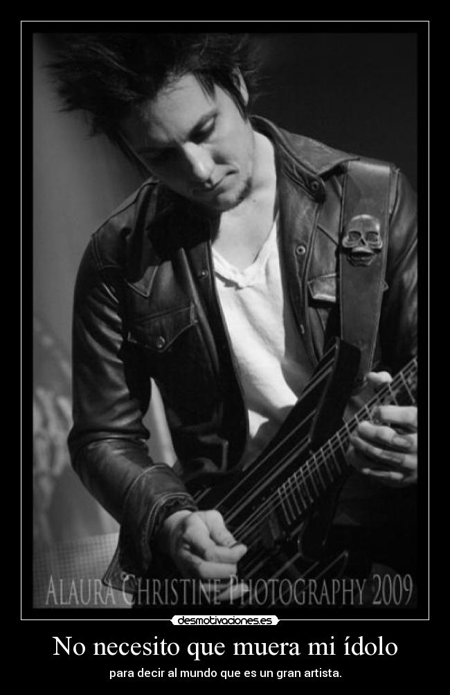 No necesito que muera mi ídolo - 