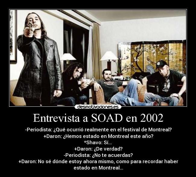 Entrevista a SOAD en 2002 -