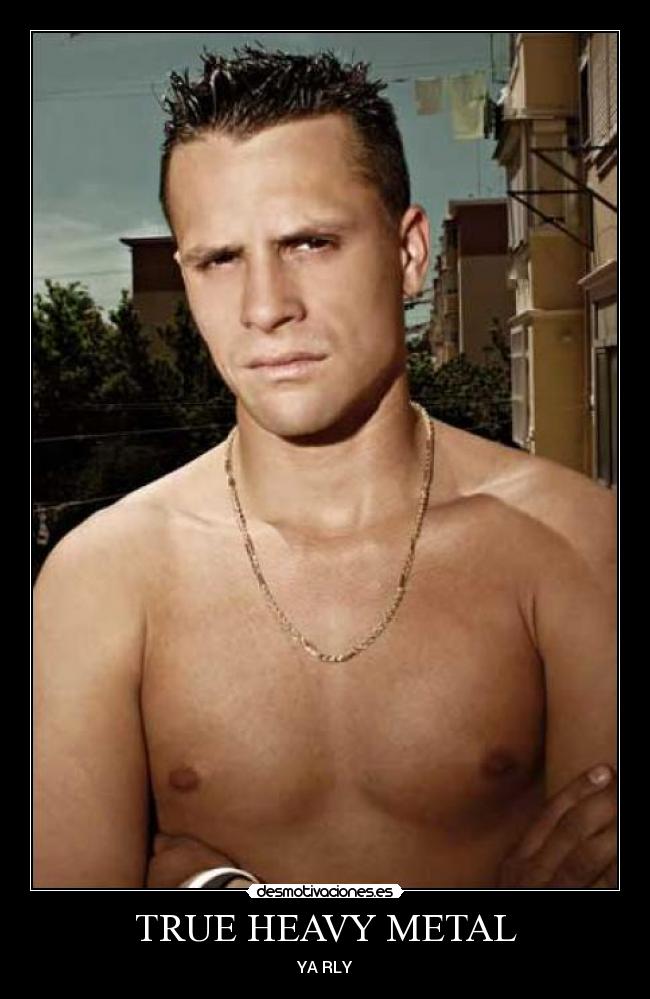 TRUE HEAVY METAL - YA RLY