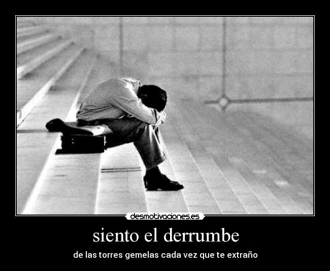 siento el derrumbe - 