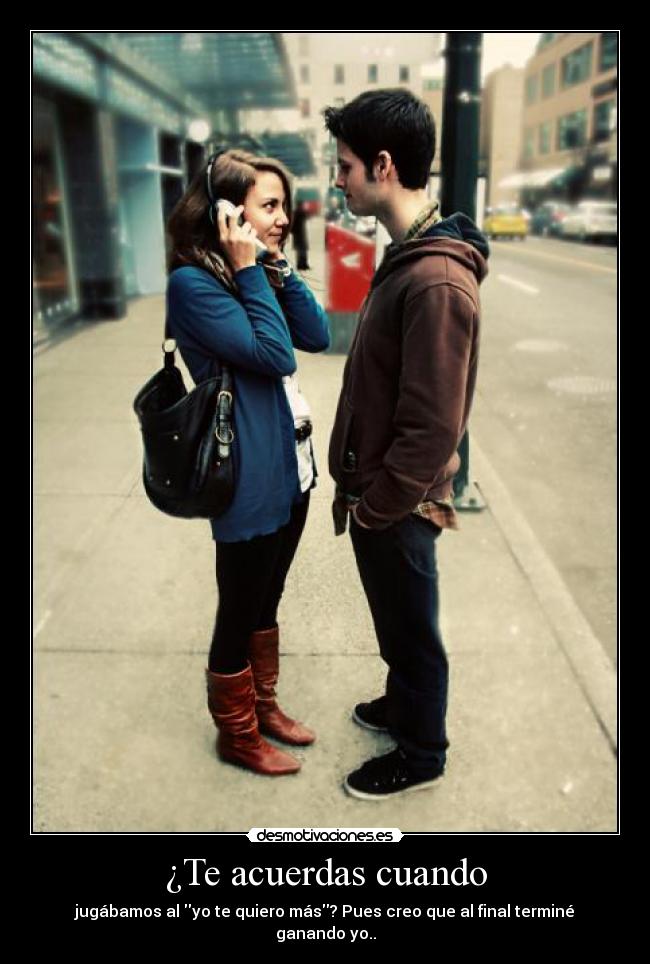 ¿Te acuerdas cuando - 