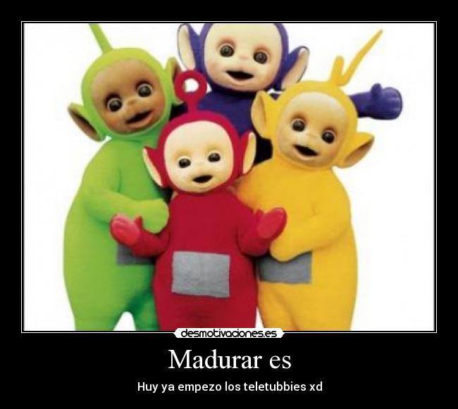 Madurar es -