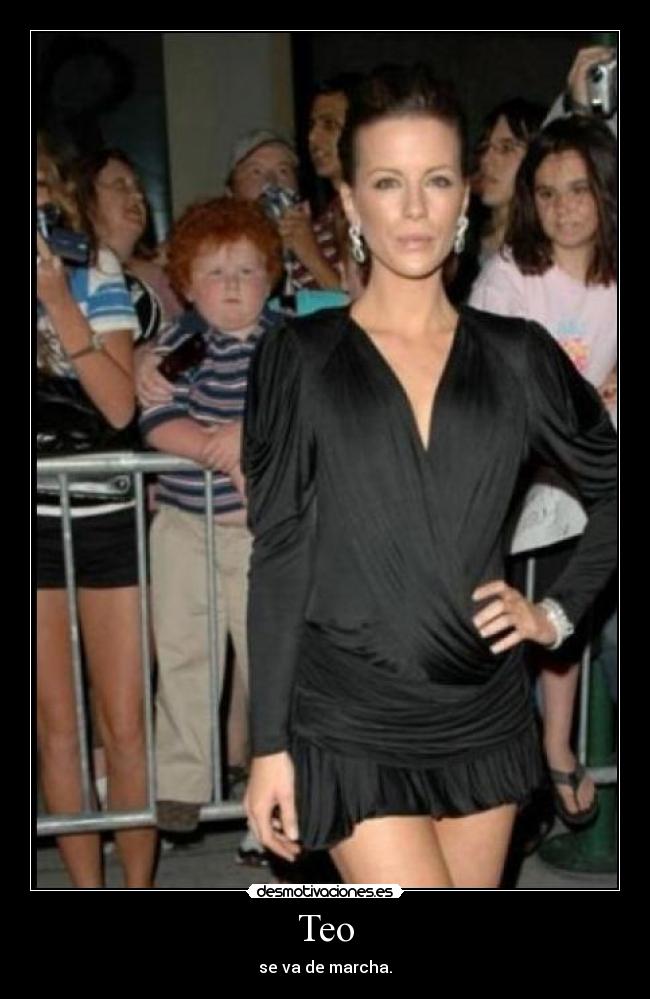 Teo - se va de marcha.