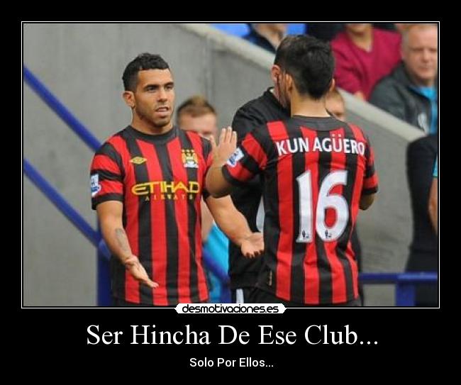 Ser Hincha De Ese Club... - 