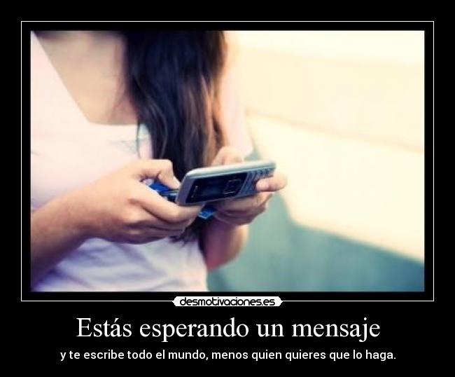 Estás esperando un mensaje - 