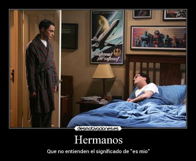 Hermanos - Que no entienden el significado de es mio