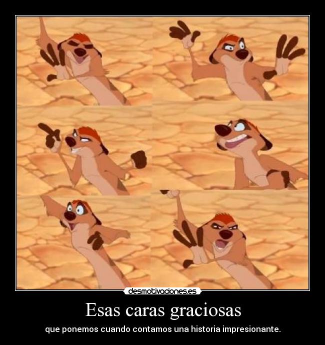 Esas caras graciosas -