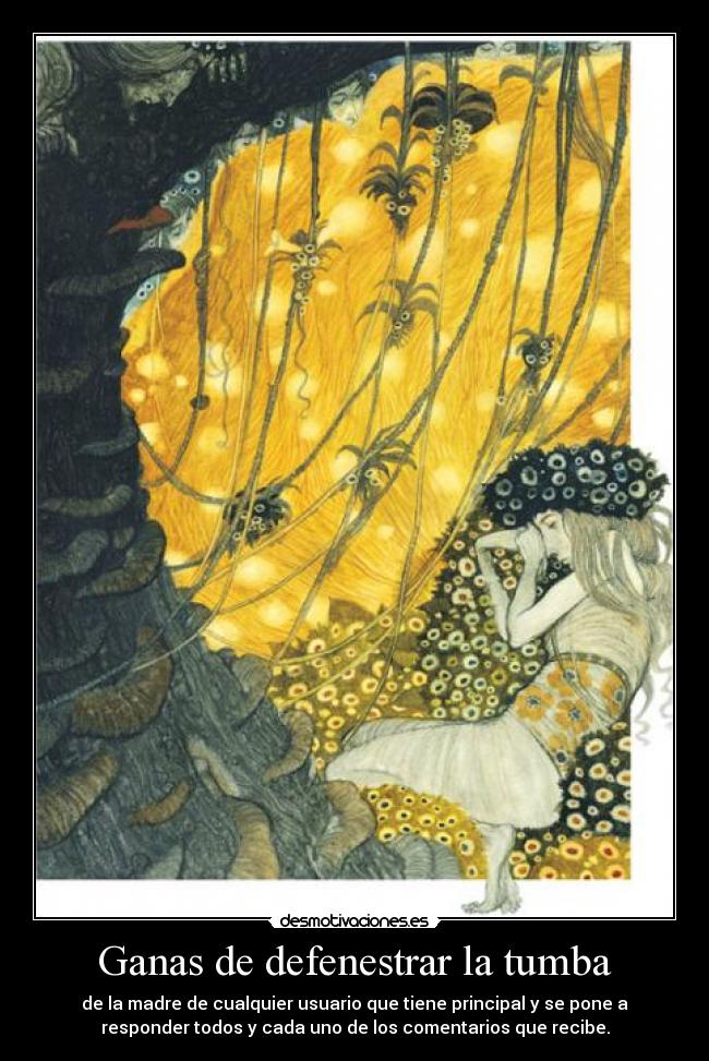 Ganas de defenestrar la tumba -