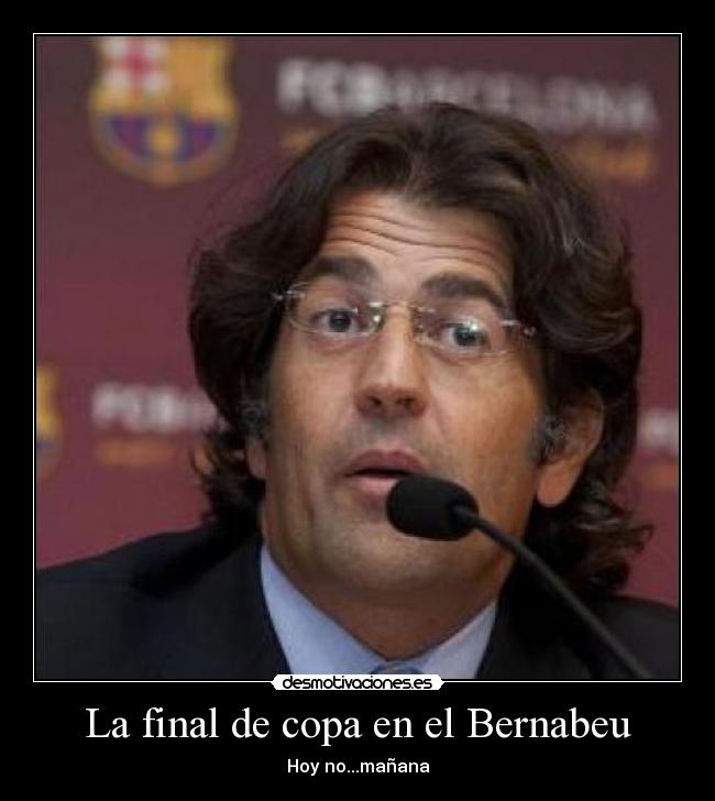 La final de copa en el Bernabeu -