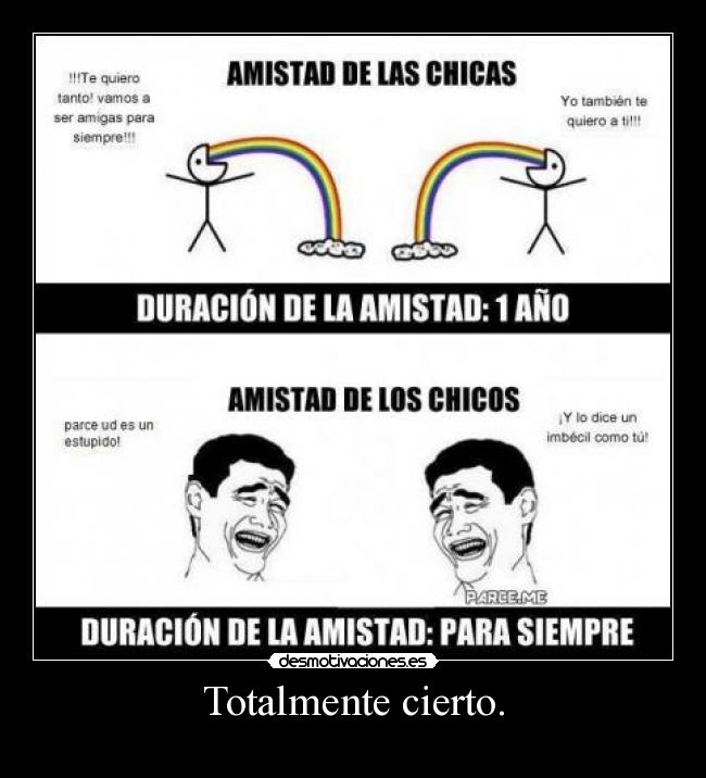 Totalmente cierto. - 