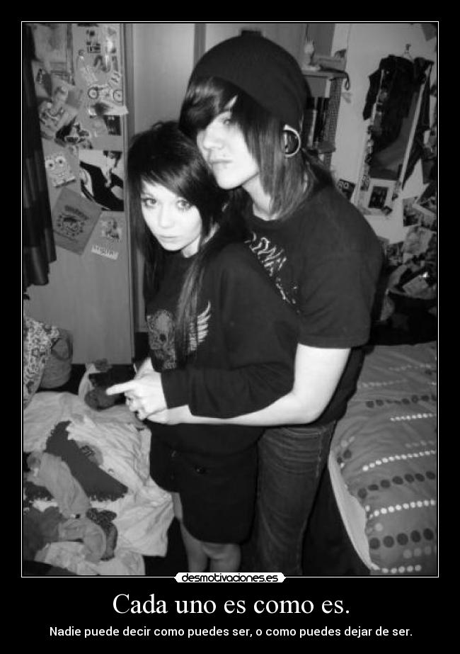 Cada uno es como es. - 