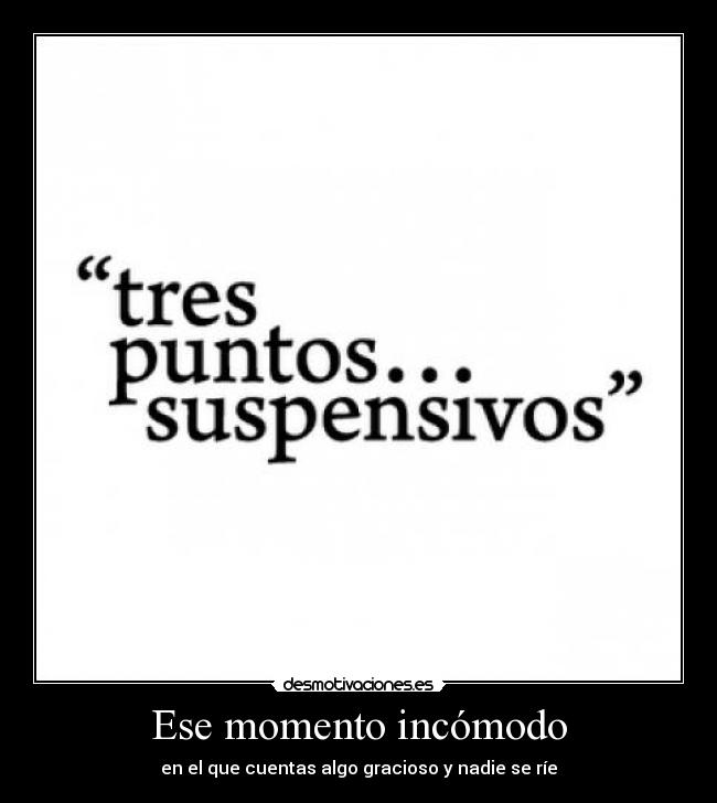 Ese momento incómodo - 