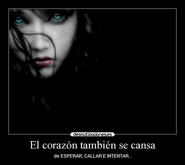El corazón también se cansa -