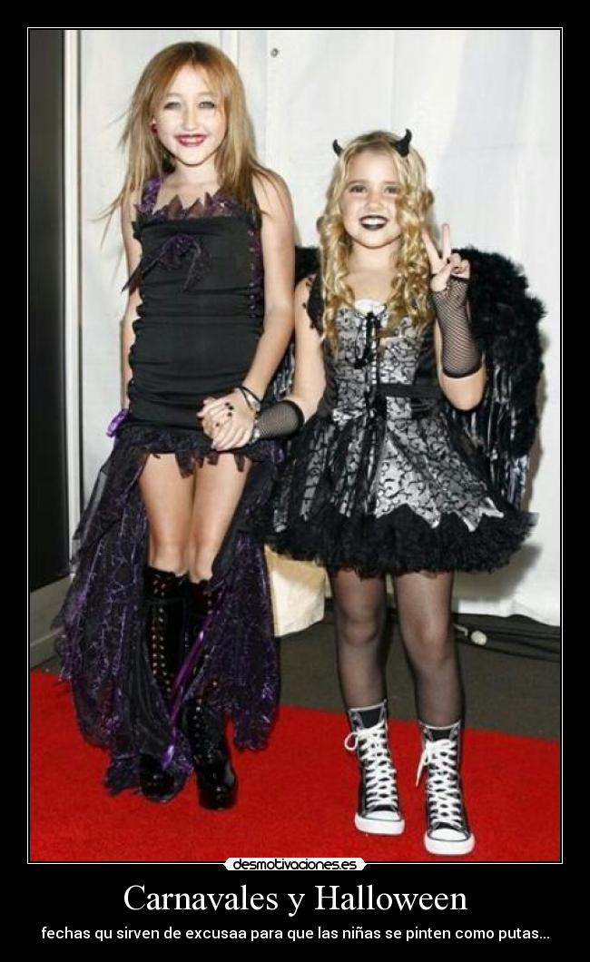 Carnavales y Halloween - fechas qu sirven de excusaa para que las niñas se pinten como putas...