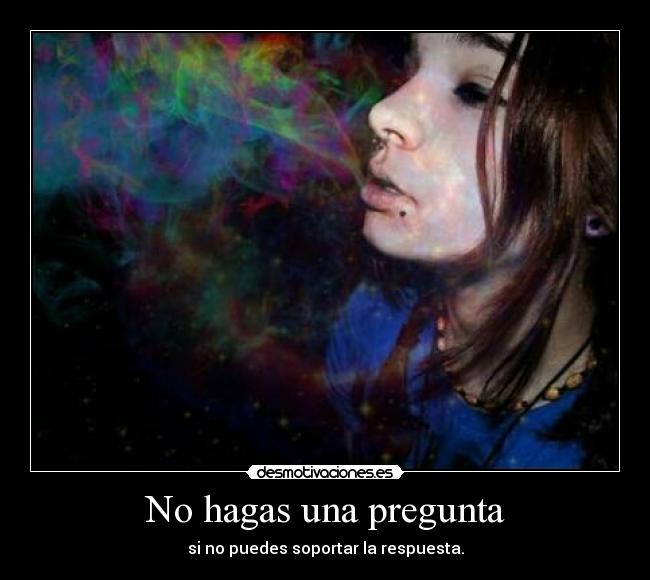 No hagas una pregunta -