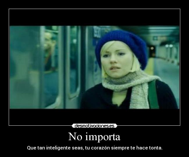 No importa -