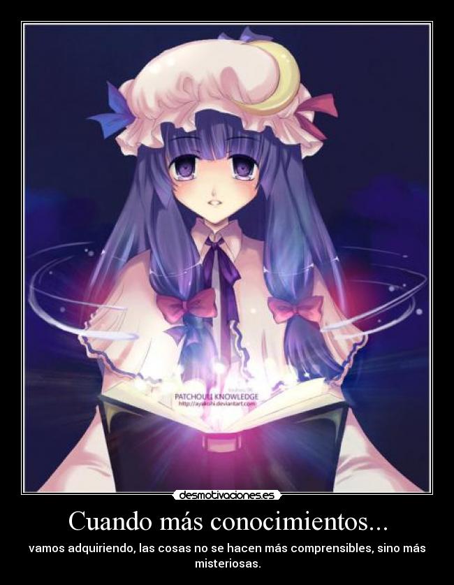 Cuando más conocimientos... -