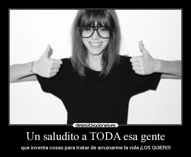 Un saludito a TODA esa gente - 