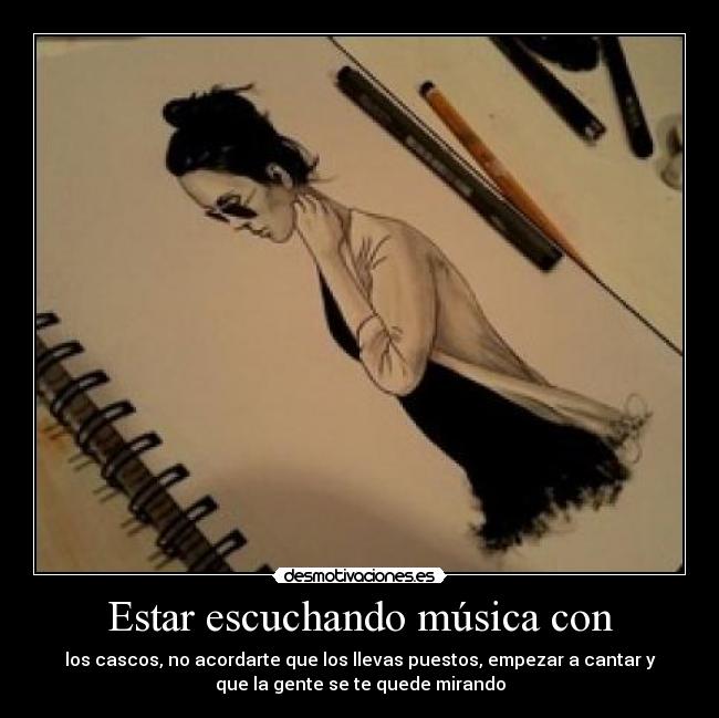 Estar escuchando música con - 