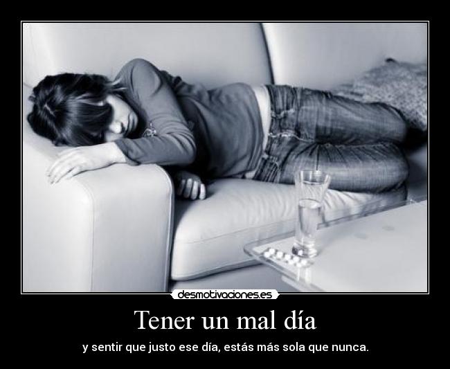 Tener un mal día - 