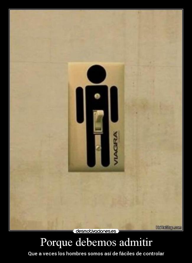 Porque debemos admitir -