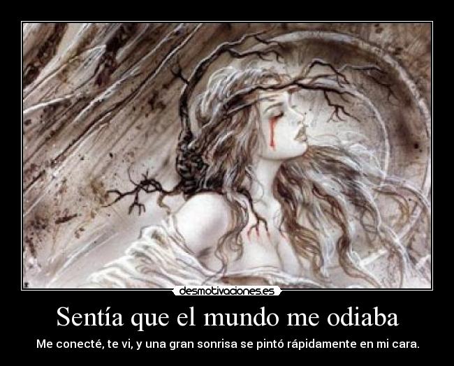 Sentía que el mundo me odiaba - 