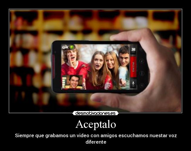 Aceptalo - Siempre que grabamos un video con amigos escuchamos nuestar voz diferente