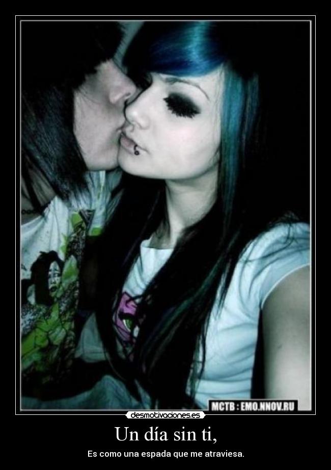 Un día sin ti, - 