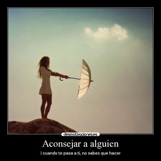 Aconsejar a alguien -