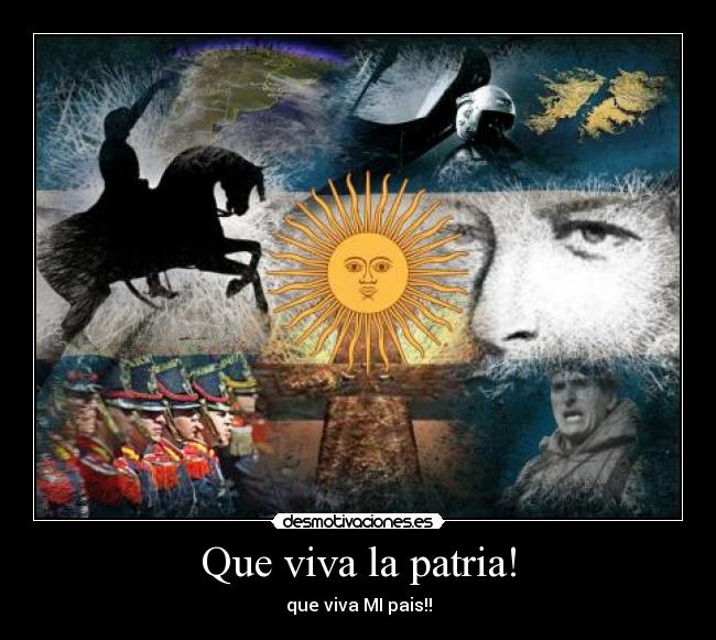 Que viva la patria! -