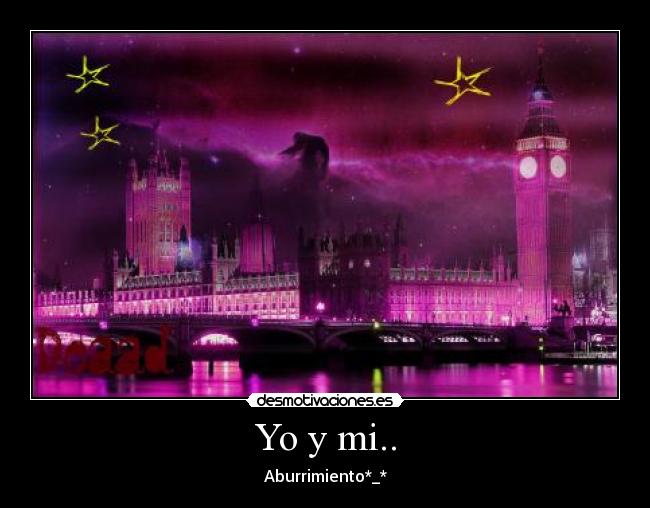 Yo y mi.. -