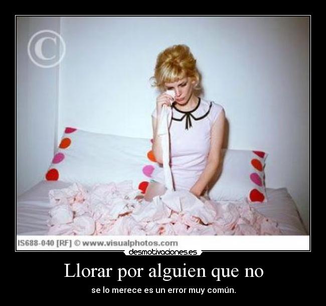 Llorar por alguien que no -